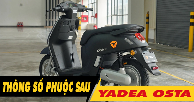 Thông số phuộc sau xe điện Yadea Osta cao bao nhiêu?