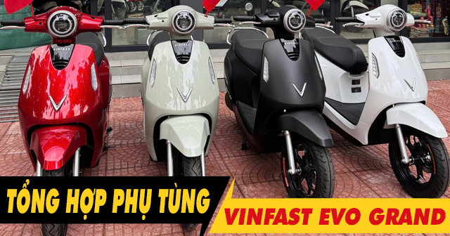 Tổng hợp phụ tùng xe điện Evo Grand mới 2026 tại 32Wing32