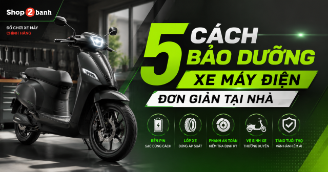 5 cách bảo dưỡng xe máy điện đơn giản tại nhà