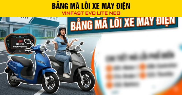 Bảng mã lỗi xe máy điện Vinfast Evo Lite Neo