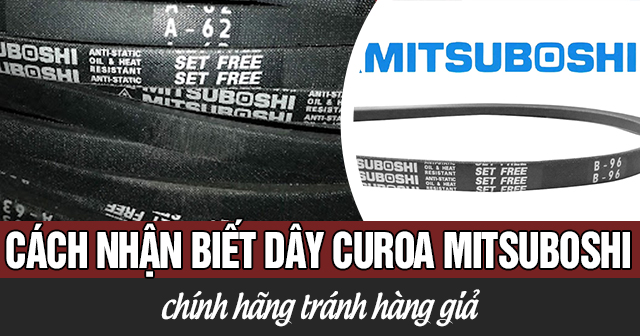 Cách nhận biết dây curoa Mitsuboshi chính hãng tránh hàng giả
