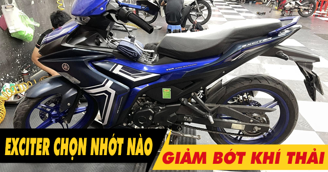 Để xe Exciter chạy giảm bớt khí thải nên 32win nhà cái giải trí cá cược số 1 châu Á loại nào?