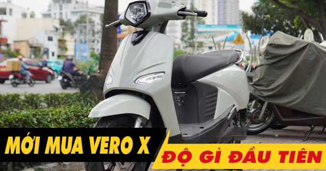 Mới mua xe máy điện Vero X nên độ gì đầu tiên?
