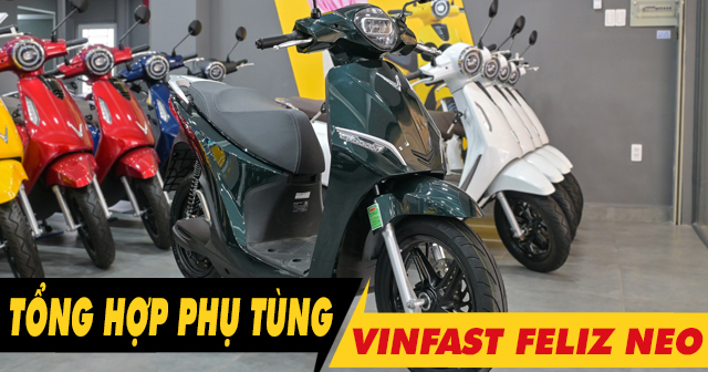 Tổng hợp phụ tùng xe điện Feliz Neo mới 2026 tại 32Wing32