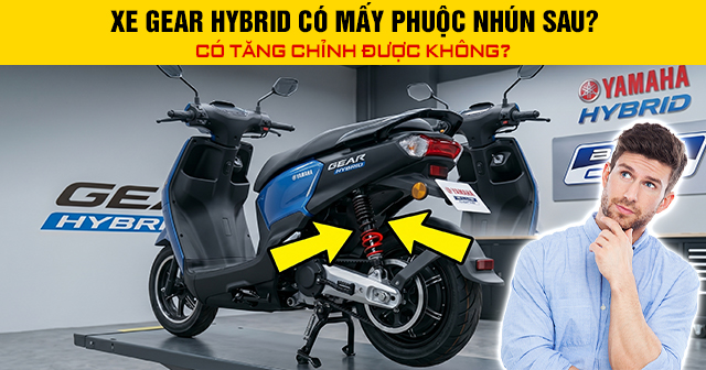 Xe Gear Hybrid có mấy phuộc nhún sau? Có tăng chỉnh được không?