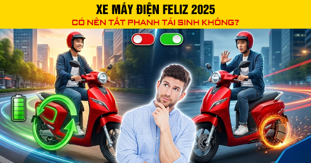 Xe máy điện Feliz 2025 có nên tắt phanh tái sinh không?