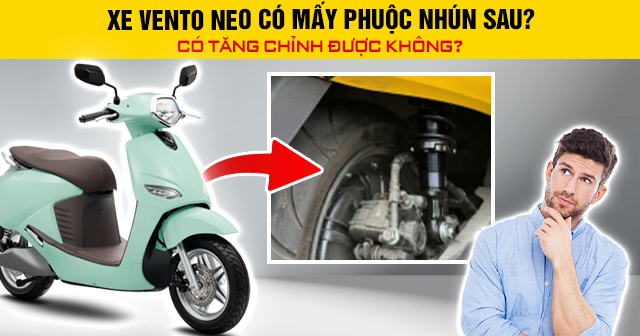 Xe Vento Neo có mấy phuộc nhún sau? Có tăng chỉnh được không?