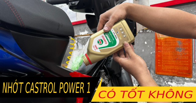 Nhớt Castrol Power 1 có tốt không? Phù hợp cho xe nào?